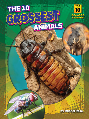 cover image of The 10 Grossest Animals